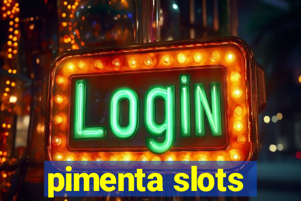 pimenta slots